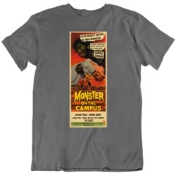 Monster on The campus 1958 Horror  Movie Fan Poster T Shirt