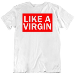 Like A Virgin 80's Hipster Music Fan  T Shirt
