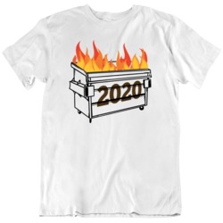 2020 Dumpster Fire  Funny T Shirt