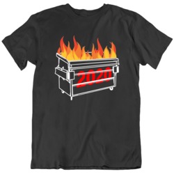 2020 Dumpster Fire  Funny Black T Shirt