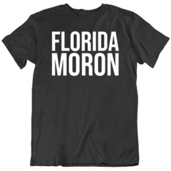 Florida Moron  Funny  T Shirt