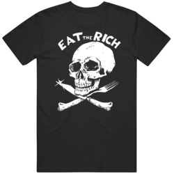 Eat The Rich   T Shirt