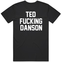 Funny Ted FN Danson TED Movie Fan  T Shirt