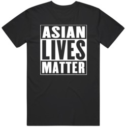 Asian Lives Matter  T Shirt