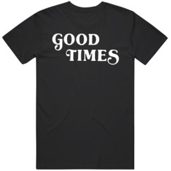 Good Times Title Screen Top 70s Vintage Tv Show Cool Retro Fan T