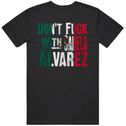 Dont F With Canelo Alvarez Boxing Fan v2 T Shirt