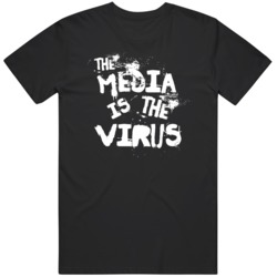 The Media is The Virus  T Shirt