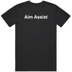 Aim Assist Funny Gaming T Shirt