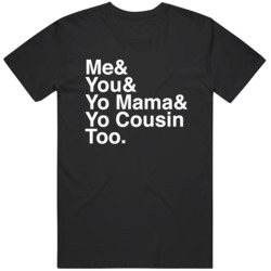 Outkast Me and You Names Hip Hop Fan  T Shirt