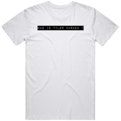 Who is Tyler Durden Movie Fan  T Shirt