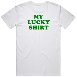 My Lucky Shirt St Patricks Day T Shirt