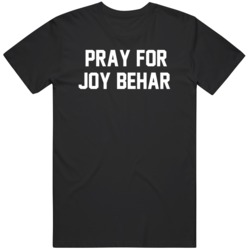 Funny Pray For Joy Behar  T Shirt
