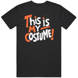 This is My Costume Halloween Parody Costume  T Shirt
