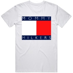 Mommy Milkers Funny Tommy Parody  T Shirt