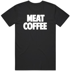 Funny meat coffee v2 T Shirt