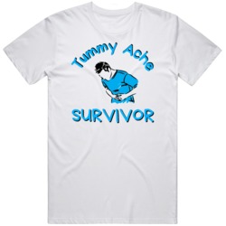 Tummy Ache Survivor Funny T Shirt