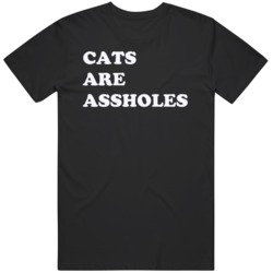 Cats Are A Holes  T Shirt