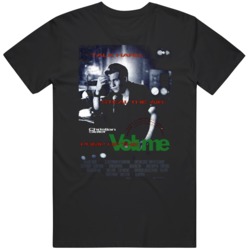 Pump Of The Volume Retro 90s Movie T Shirt