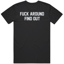 F Around and Find Out Funny Pop Culture v2 T Shirt