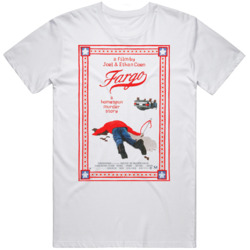 Fargo Movie  Poster Fan T Shirt