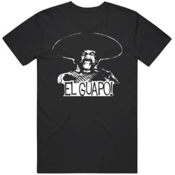 El Guapo The Three Amigos Cult Classic Comedy  Fan V3 T Shirt