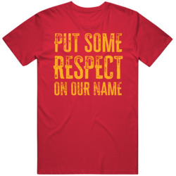 Put Some Respect On Our Name Kingdom Football Fan T Shirt