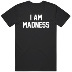 I am Madness Cool College Basketball Fan  T Shirt