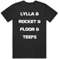 Lylla Rocket Floor and Teefs  T Shirt