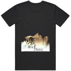 The Black Dahlia Movie Fan T Shirt
