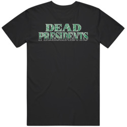 Cult Classic Movie Dead Presidents Movie  Fan V2 T Shirt