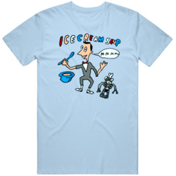 Ice Cream Soup Pee Wee Herman Fan  T Shirt