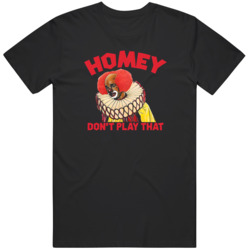 Homie the Clown D Clown Homey Dont Play That Retro Fan T Shirt