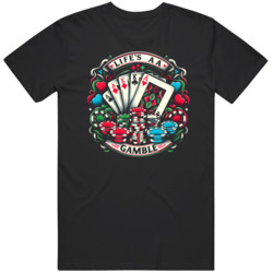 Funny Poker Themed Lifes AA Gamble  T Shirt