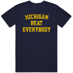 Michigan Beat Everybody  T Shirt
