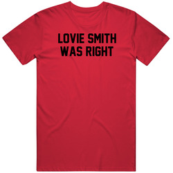Lovie Smith Was Right Houston Football Fan  T Shirt
