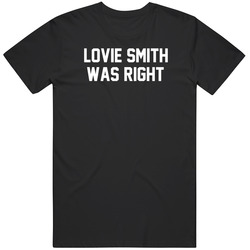 Lovie Smith Was Right Houston Football Fan V2 T Shirt