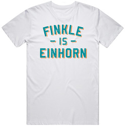Finkle is Einhorn Ace Ventura Fan  T Shirt