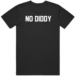 No Diddy Funny Pop Culture  T Shirt