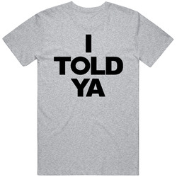 I Told Ya  Challengers Film Zendaya  T Shirt