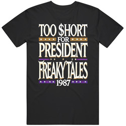 Nostalgic Presidential Slogan Too Short Music Fan T Shirt