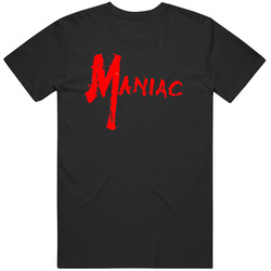 Maniac Cult Classic Horror Movie Fan  T Shirt