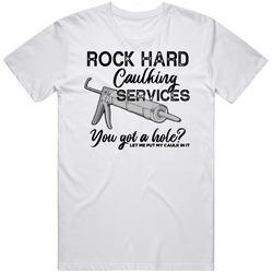 Rock Hard Caulking Services Retro Funny  T Shirt