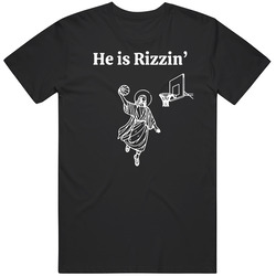 Jesus Basketball Easter Jesus He Is Rizzin Funny T Shirt