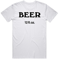 Beer 12 Fl Oz Funny  T Shirt