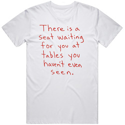 Theres A Seat Waiting For You Inspirational Quote  T Shirt