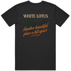 A beautiful Place to fall apart White Lotus Season 3 Energy Funny Great Gift Idea Fan T Shirt