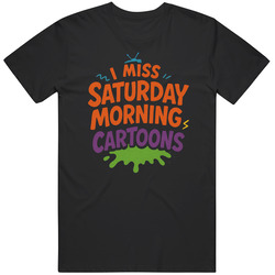 Retro I miss Saturday Morning Cartoons great gift idea T Shirt