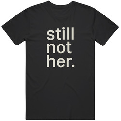 Cool Still Not Her Last Of Us Tv Show Great Gift  Idea  T Shirt