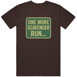 Cool One More Scanvenger Run Tv Show Great Gift  Idea  T Shirt