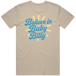 Believe in Baby Billy The Righteous Gemstones  Great Gift Idea Fan T Shirt